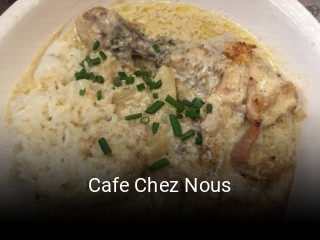 Cafe Chez Nous ouvert