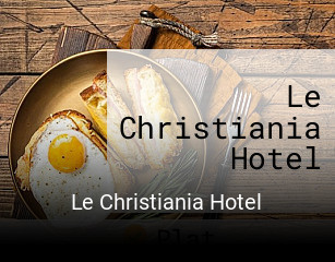 Le Christiania Hotel ouvert