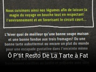 Ô P'tit Resto De La Tarte à Fat ouvert