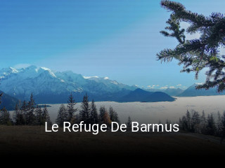 Le Refuge De Barmus heures d'ouverture