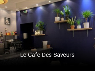 Le Cafe Des Saveurs ouvert