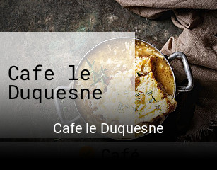 Cafe le Duquesne ouvert