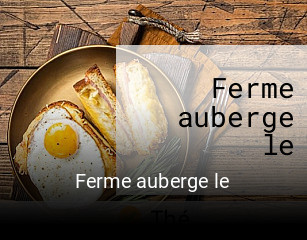 Ferme auberge le heures d'ouverture