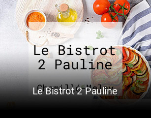 Le Bistrot 2 Pauline plan d'ouverture