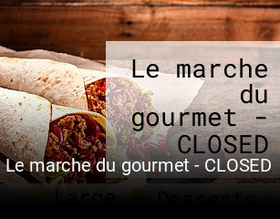 Le marche du gourmet - CLOSED heures d'affaires