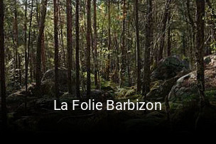 La Folie Barbizon ouvert