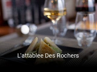 L'attablee Des Rochers heures d'ouverture