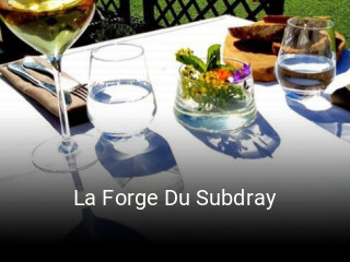 La Forge Du Subdray ouvert