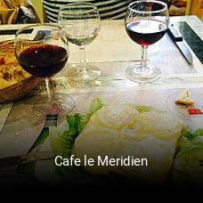 Cafe le Meridien heures d'ouverture