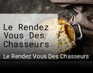 Le Rendez Vous Des Chasseurs heures d'ouverture