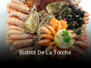 Bistrot De La Torche ouvert