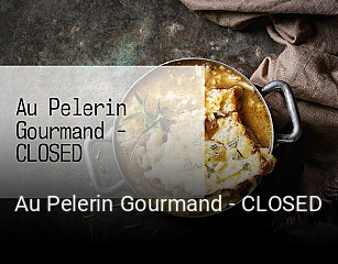 Au Pelerin Gourmand - CLOSED ouvert