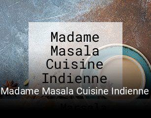 Madame Masala Cuisine Indienne ouvert