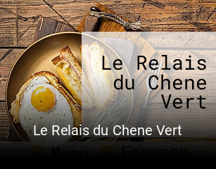 Le Relais du Chene Vert heures d'ouverture