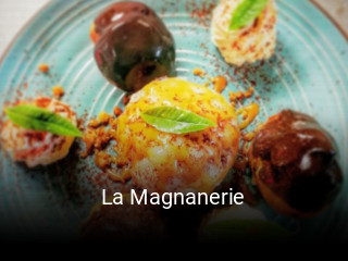 La Magnanerie ouvert