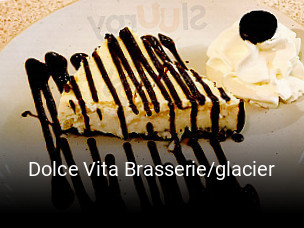 Dolce Vita Brasserie/glacier heures d'ouverture