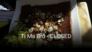 Ti Ma Bro - CLOSED heures d'ouverture