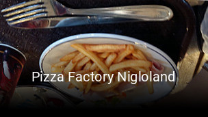 Pizza Factory Nigloland ouvert