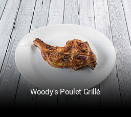 Woody's Poulet Grillé plan d'ouverture