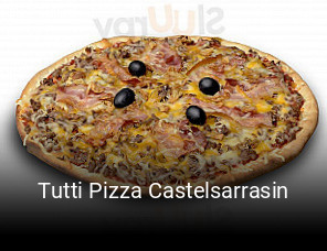 Tutti Pizza Castelsarrasin ouvert