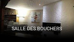 SALLE DES BOUCHERS ouvert