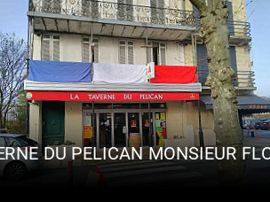 LA TAVERNE DU PELICAN MONSIEUR FLORENT ESTEVES PELICANO heures d'ouverture