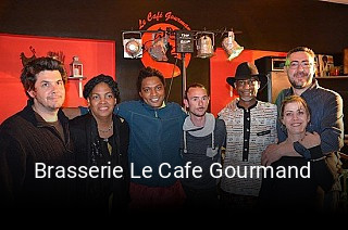 Brasserie Le Cafe Gourmand ouvert